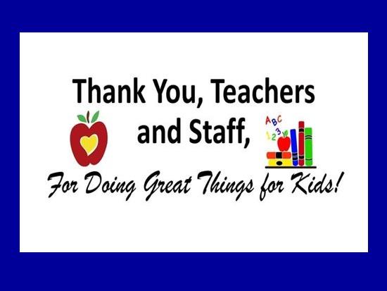 Thank You, Teachers and Staff 
